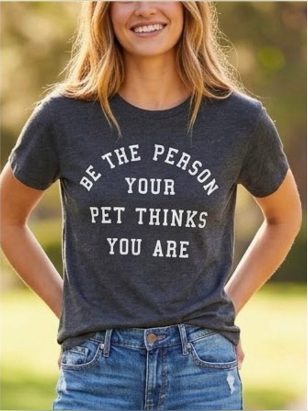 BE THE PERSON YOUR PET THINKS YOU ARE Crewneck Graphic Tee Size M Fifth Sun